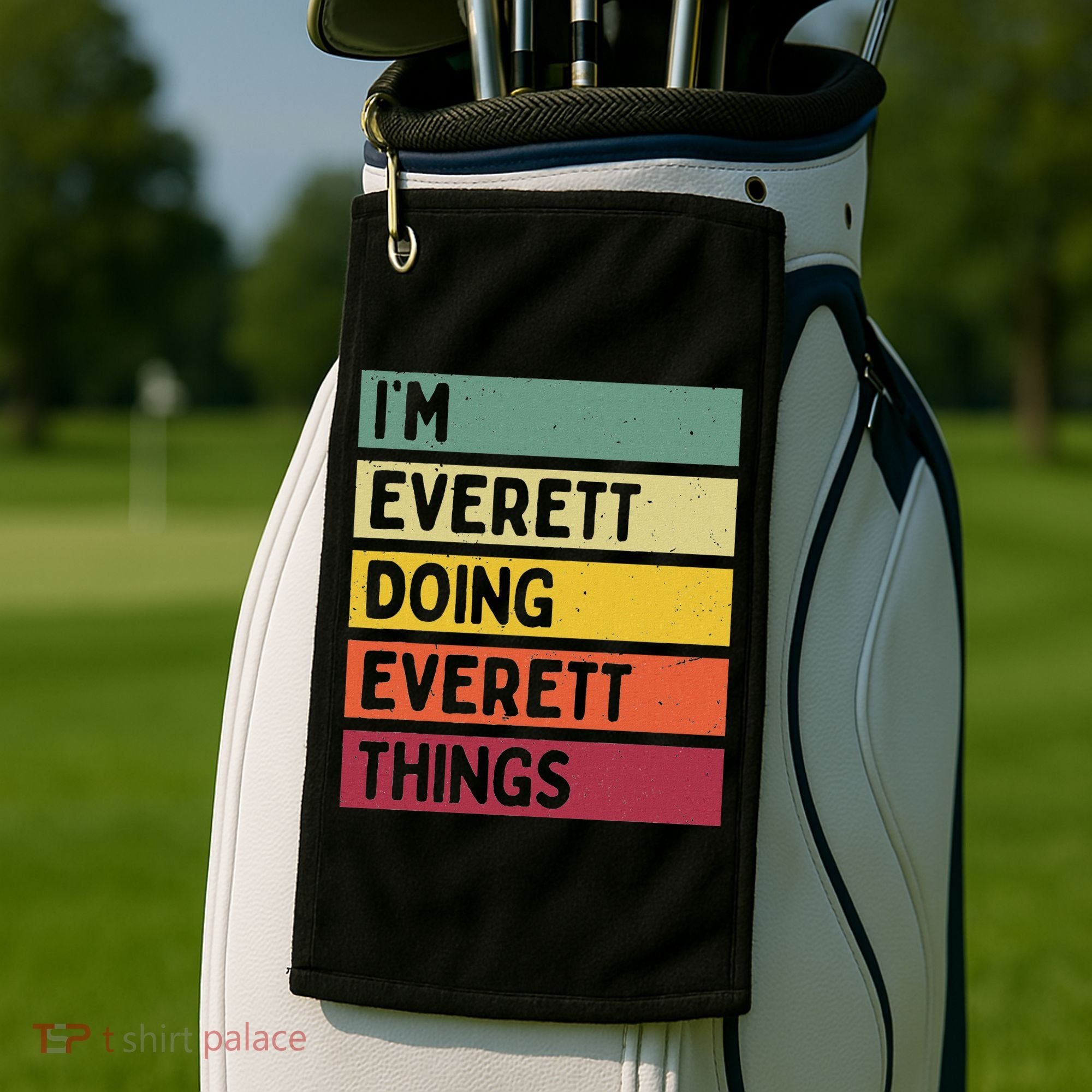 IM Everett Doing Everett Things Funny Personalized Quote Golf Towel