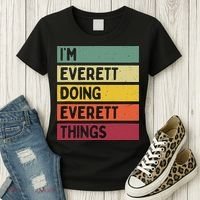 IM Everett Doing Everett Things Funny Personalized Quote Women's T-Shirt thumb 3
