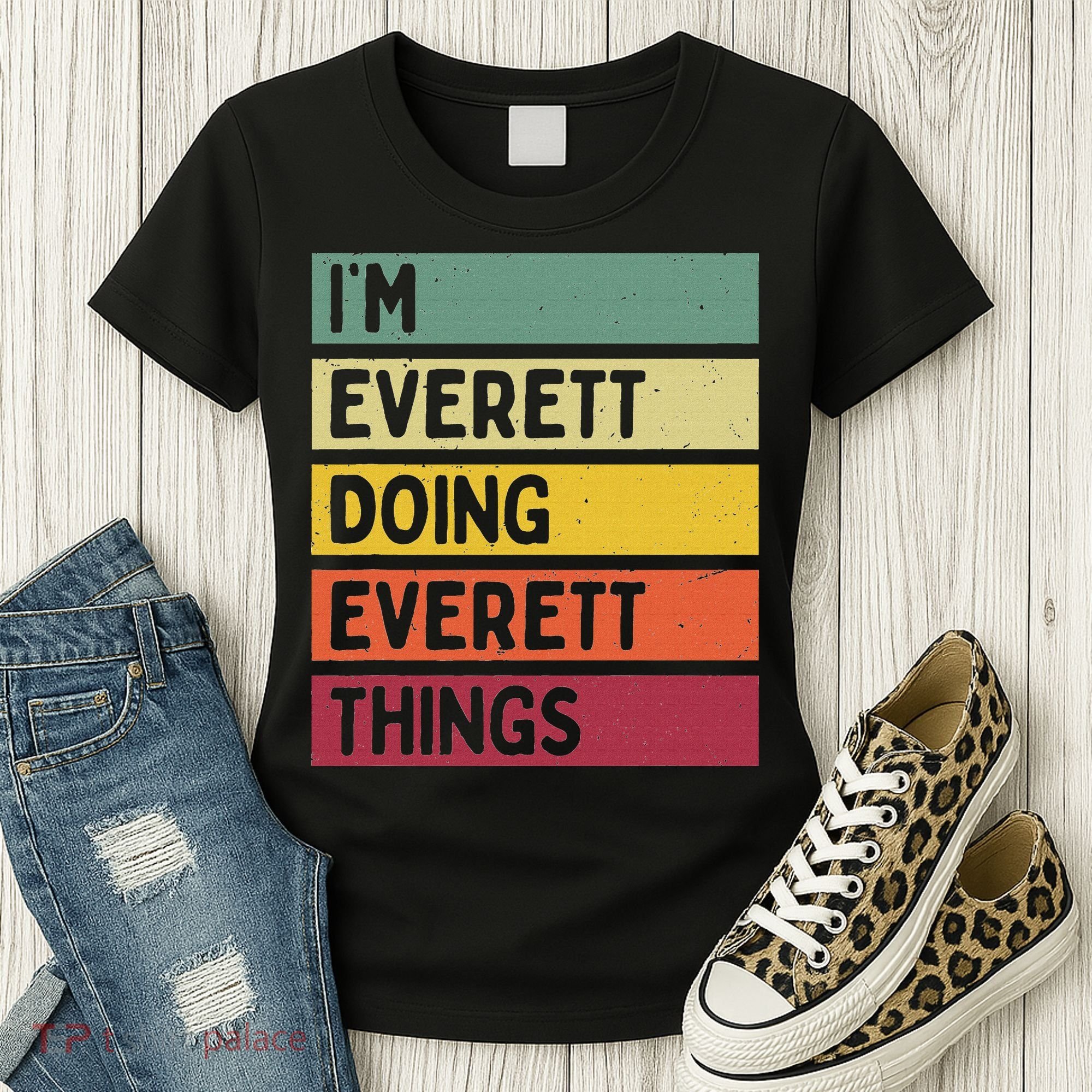 IM Everett Doing Everett Things Funny Personalized Quote Women's T-Shirt