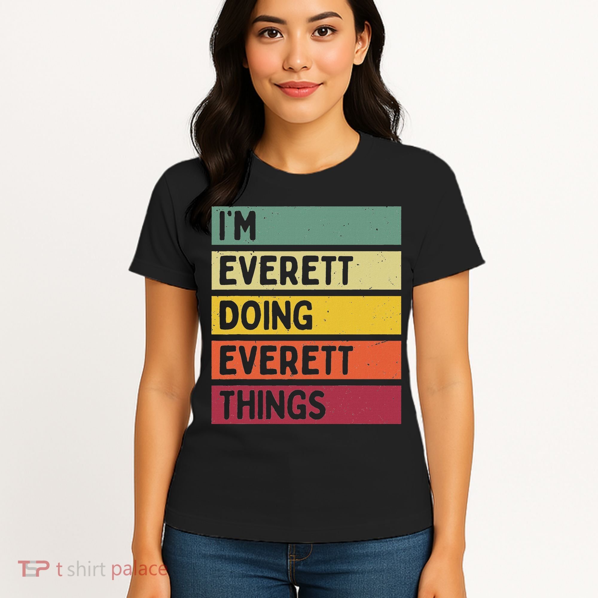 IM Everett Doing Everett Things Funny Personalized Quote Women's T-Shirt