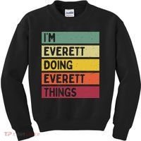 IM Everett Doing Everett Things Funny Personalized Quote Kids Sweatshirt thumb 0