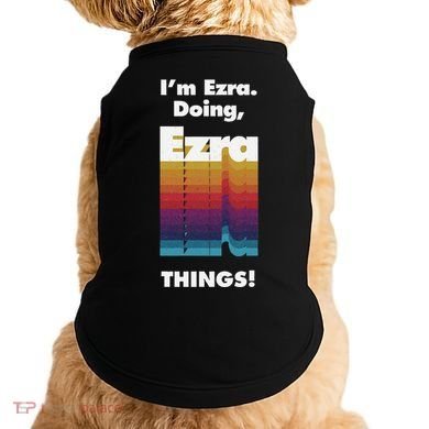 I'm Ezra Doing Ezra Things Funny Birthday Name Grunge Doggie Tank