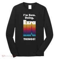 I'm Ezra Doing Ezra Things Funny Birthday Name Grunge Long Sleeve Shirt thumb 0