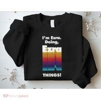 I'm Ezra Doing Ezra Things Funny Birthday Name Grunge Sweatshirt thumb 2