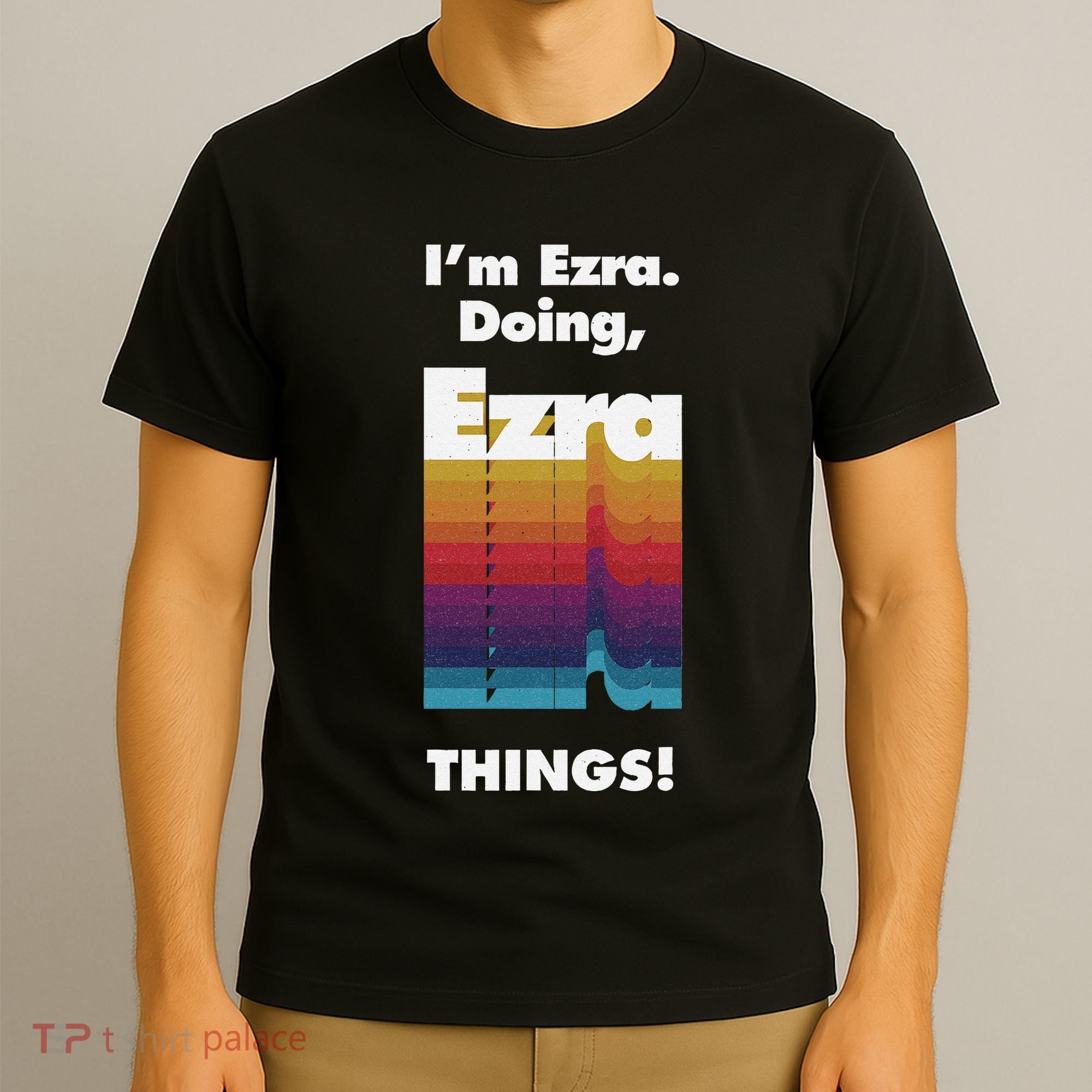 I'm Ezra Doing Ezra Things Funny Birthday Name Grunge T-Shirt