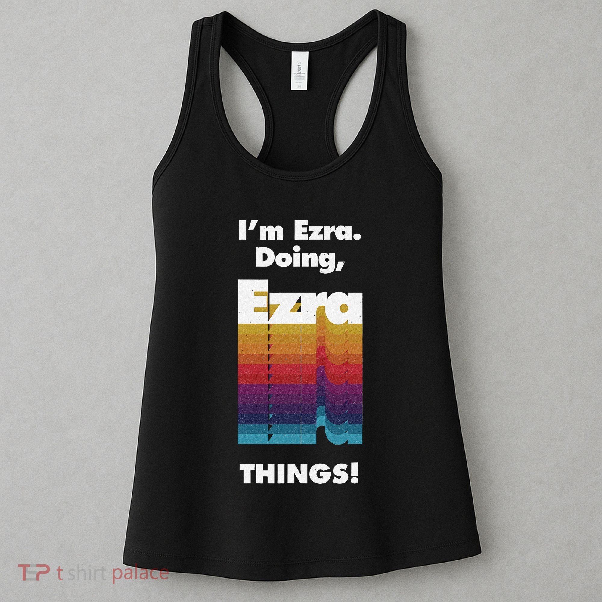 I'm Ezra Doing Ezra Things Funny Birthday Name Grunge Women's Tank Top