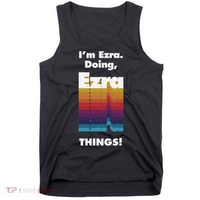 I'm Ezra Doing Ezra Things Funny Birthday Name Grunge Tank Top