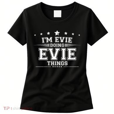 Im Evie Doing Evie Things Women's T-Shirt