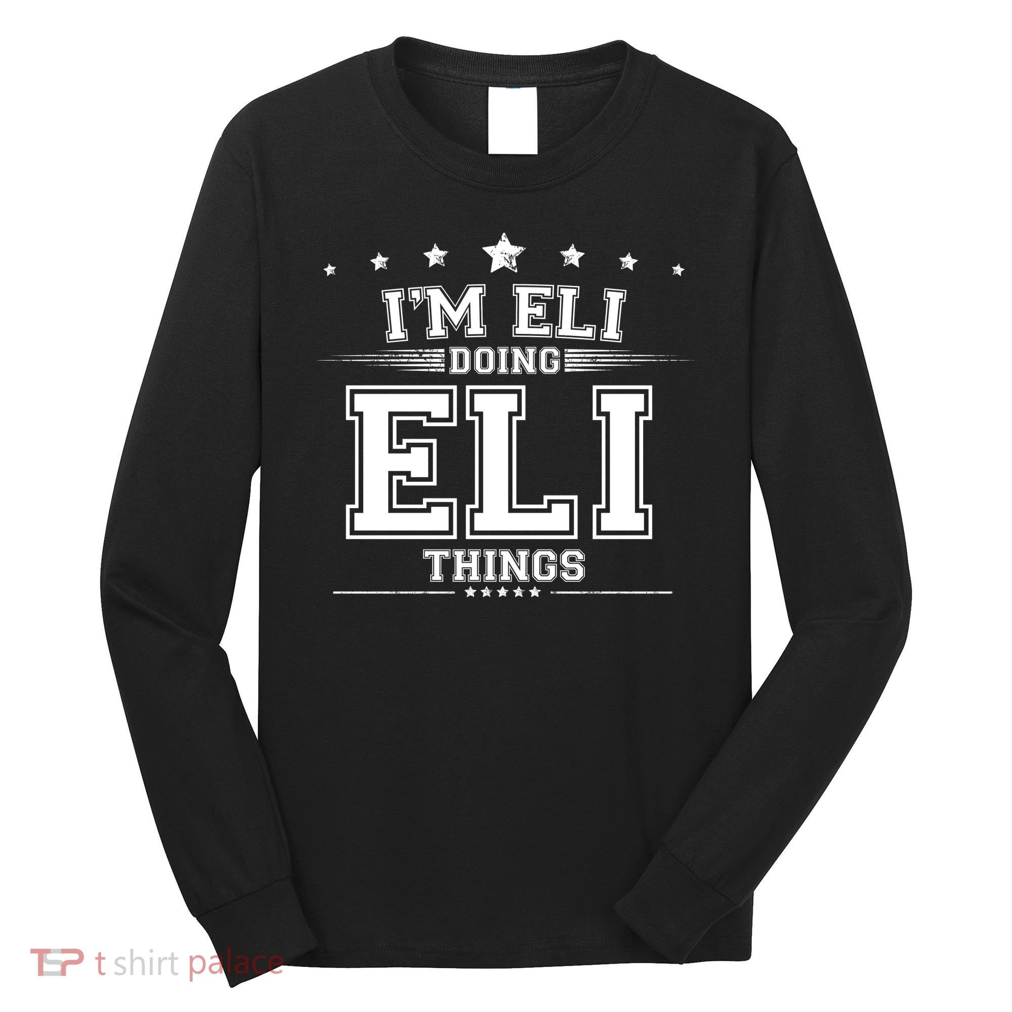 Im Eli Doing Eli Things Long Sleeve Shirt