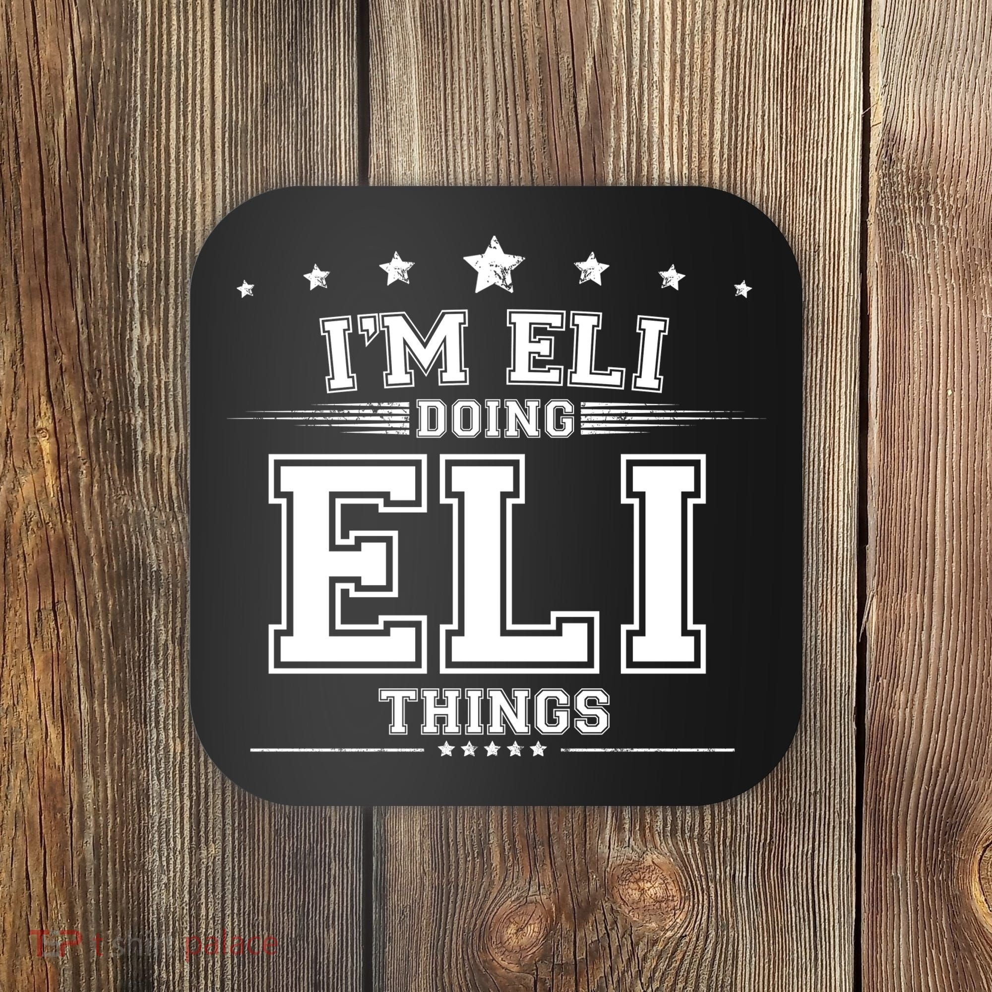 Im Eli Doing Eli Things Coaster