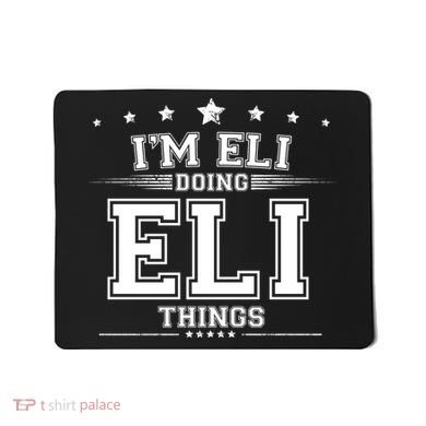Im Eli Doing Eli Things Mousepad