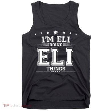 Im Eli Doing Eli Things Tank Top