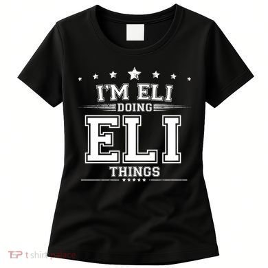 Im Eli Doing Eli Things Women's T-Shirt