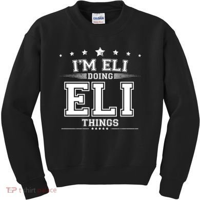 Im Eli Doing Eli Things Kids Sweatshirt