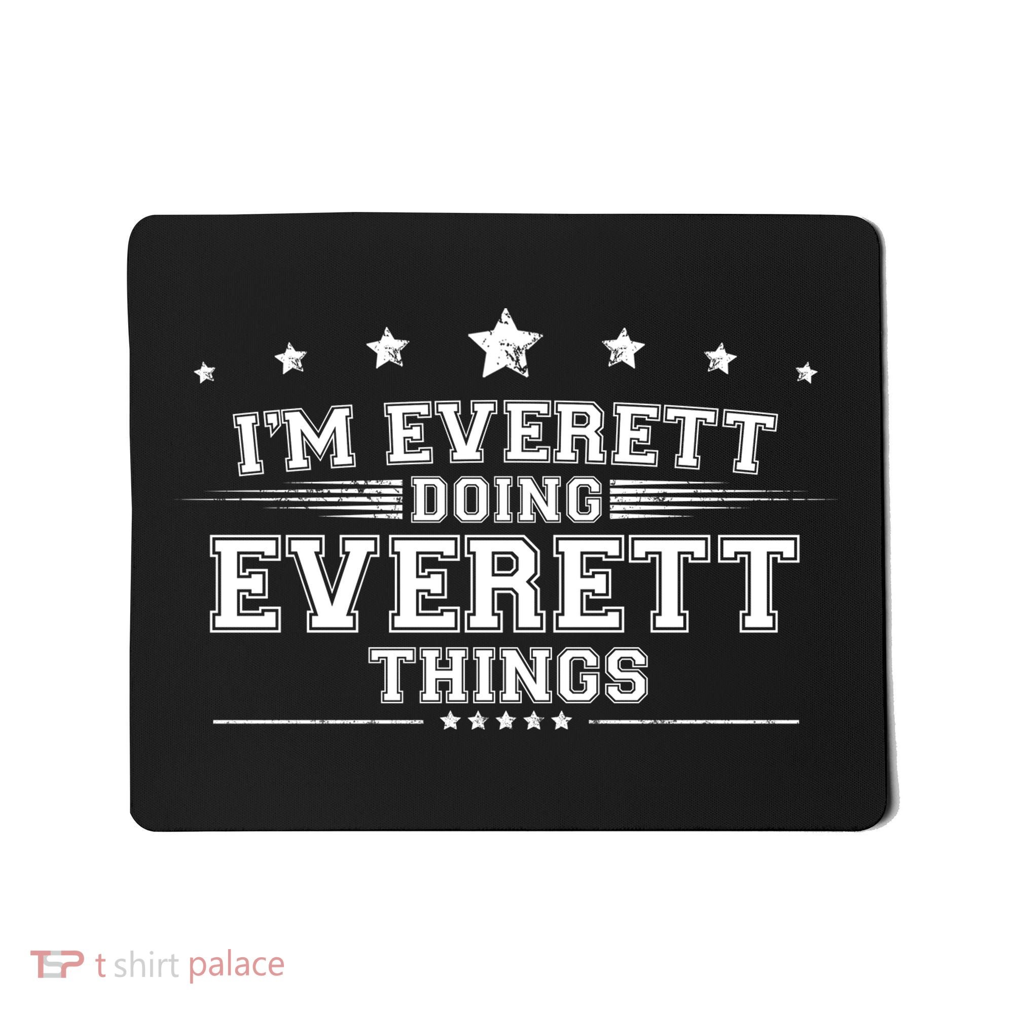 Im Everett Doing Everett Things Mousepad