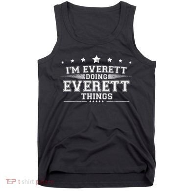 Im Everett Doing Everett Things Tank Top