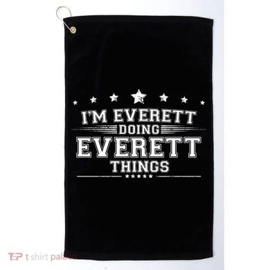 Im Everett Doing Everett Things Golf Towel