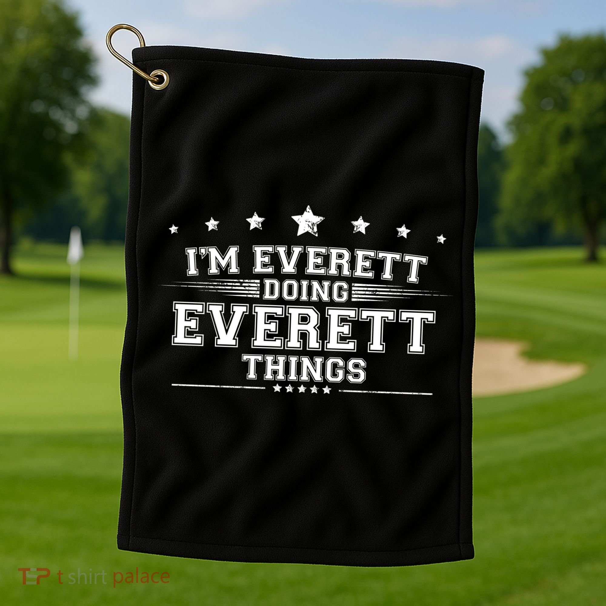 Im Everett Doing Everett Things Golf Towel