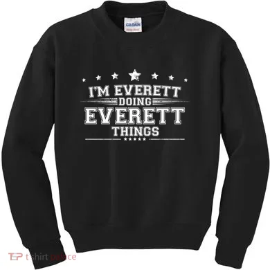 Im Everett Doing Everett Things Kids Sweatshirt