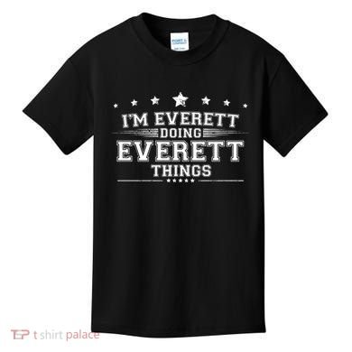 Im Everett Doing Everett Things Kids T-Shirt