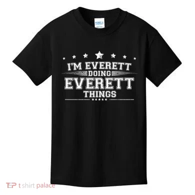 Im Everett Doing Everett Things Kids T-Shirt