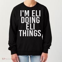 I'm Eli Doing Eli Things Funny Birthday Name Gift Idea Women's Sweatshirt thumb 0