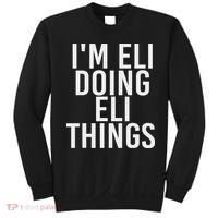 I'm Eli Doing Eli Things Funny Birthday Name Gift Idea Sweatshirt thumb 0