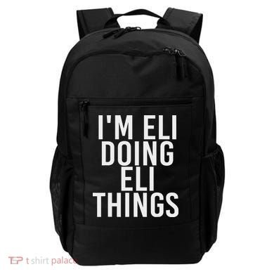 I'm Eli Doing Eli Things Funny Birthday Name Gift Idea Backpack