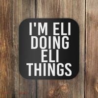 I'm Eli Doing Eli Things Funny Birthday Name Gift Idea Coaster thumb 0