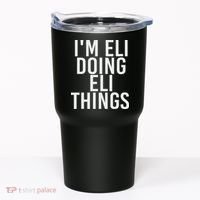 I'm Eli Doing Eli Things Funny Birthday Name Gift Idea Tumbler thumb 0
