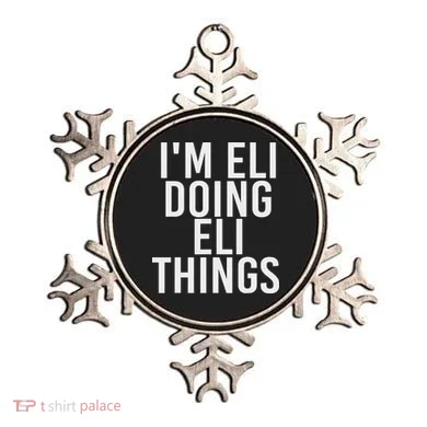 I'm Eli Doing Eli Things Funny Birthday Name Gift Idea Ornament