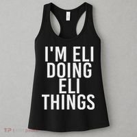 I'm Eli Doing Eli Things Funny Birthday Name Gift Idea Women's Tank Top thumb 3