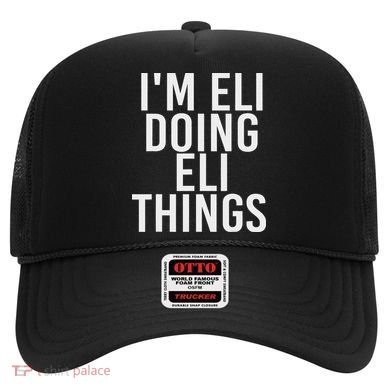 I'm Eli Doing Eli Things Funny Birthday Name Gift Idea Hat