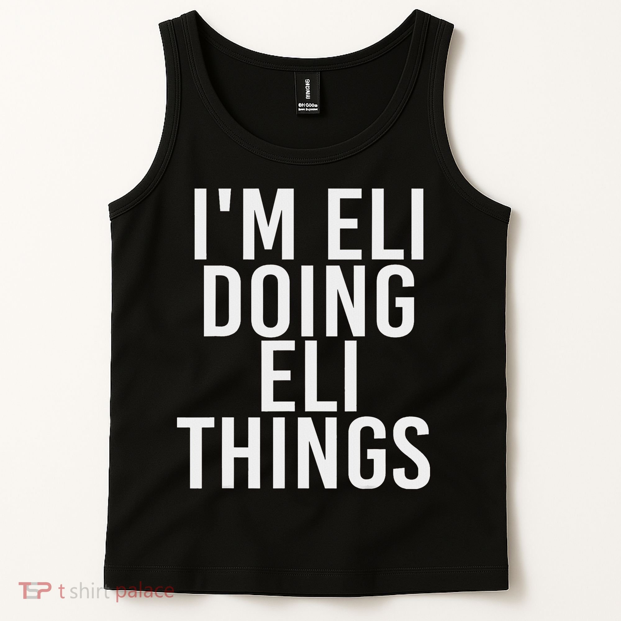 I'm Eli Doing Eli Things Funny Birthday Name Gift Idea Tank Top