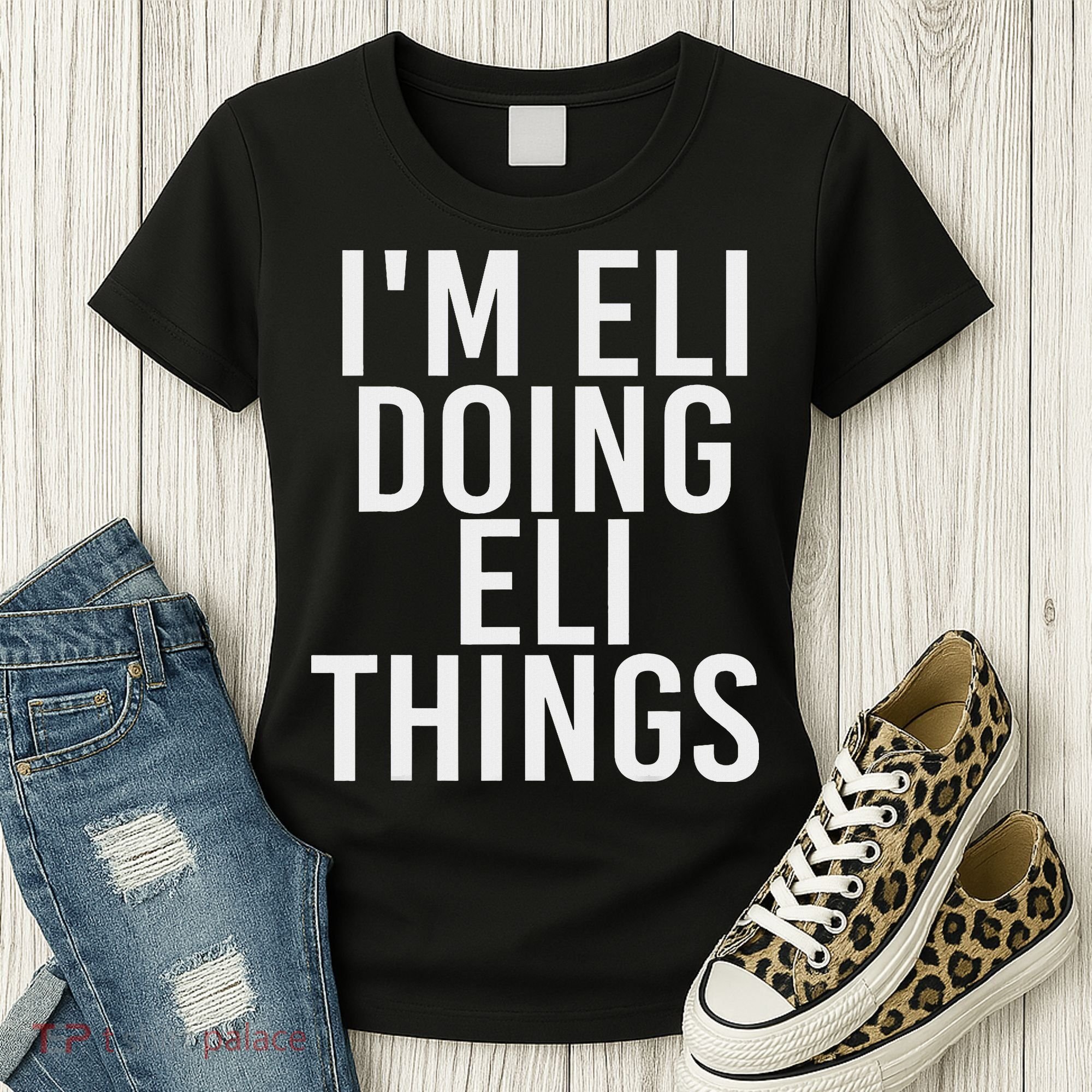 I'm Eli Doing Eli Things Funny Birthday Name Gift Idea Women's T-Shirt