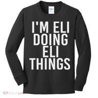 I'm Eli Doing Eli Things Funny Birthday Name Gift Idea Kids Long Sleeve Shirt thumb 0