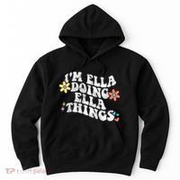 Im Ella Doing Ella Things Funny MotherS Day Hoodie thumb 0