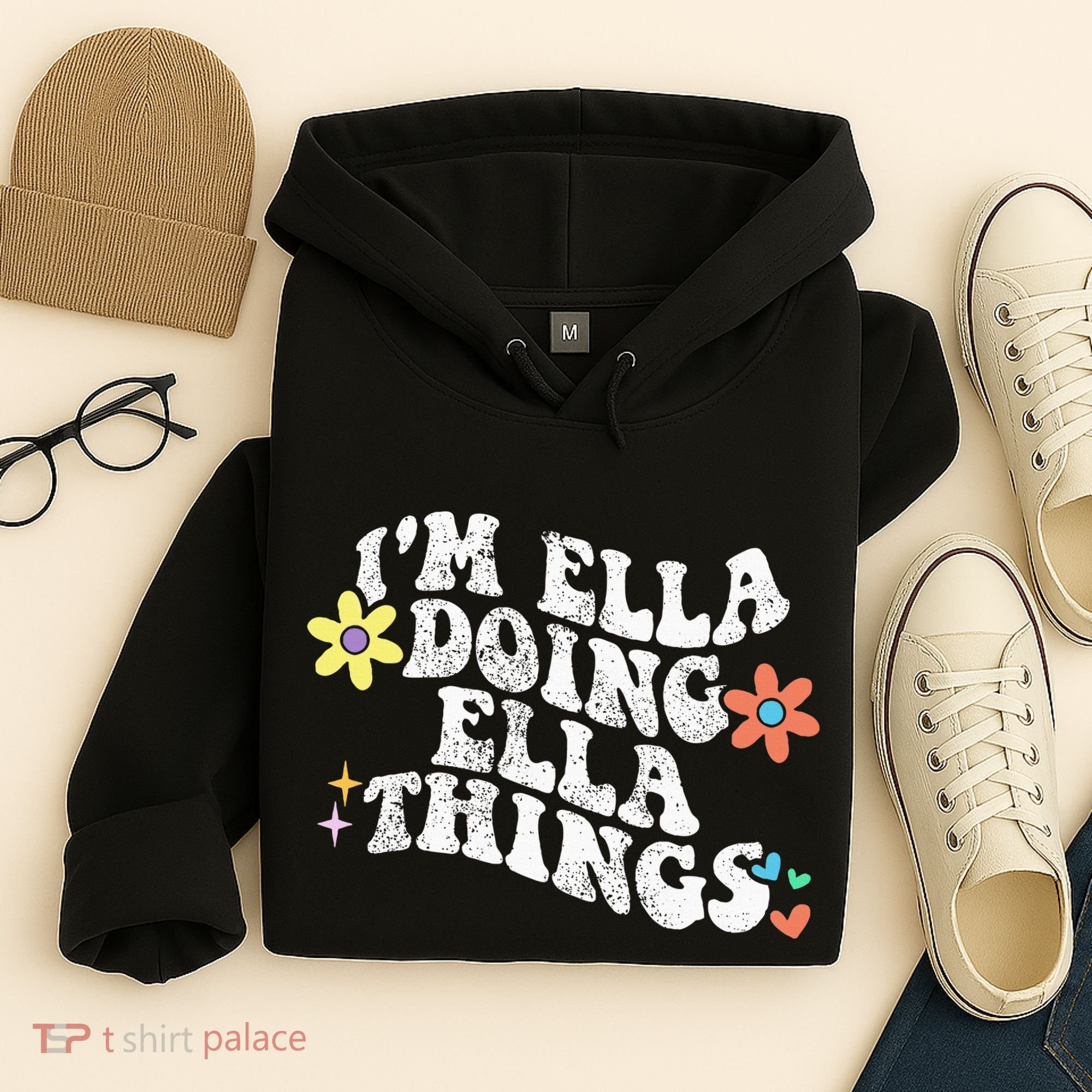 Im Ella Doing Ella Things Funny MotherS Day Hoodie