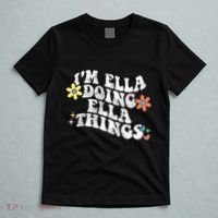Im Ella Doing Ella Things Funny MotherS Day T-Shirt thumb 5
