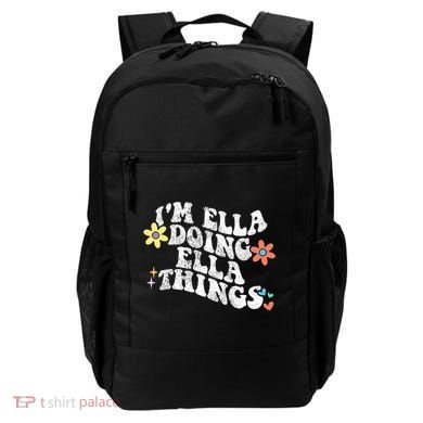 Im Ella Doing Ella Things Funny MotherS Day Backpack
