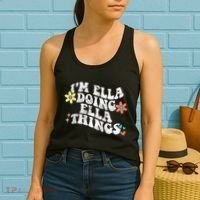 Im Ella Doing Ella Things Funny MotherS Day Women's Tank Top thumb 2
