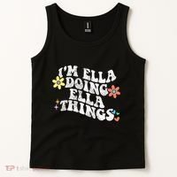 Im Ella Doing Ella Things Funny MotherS Day Tank Top thumb 2