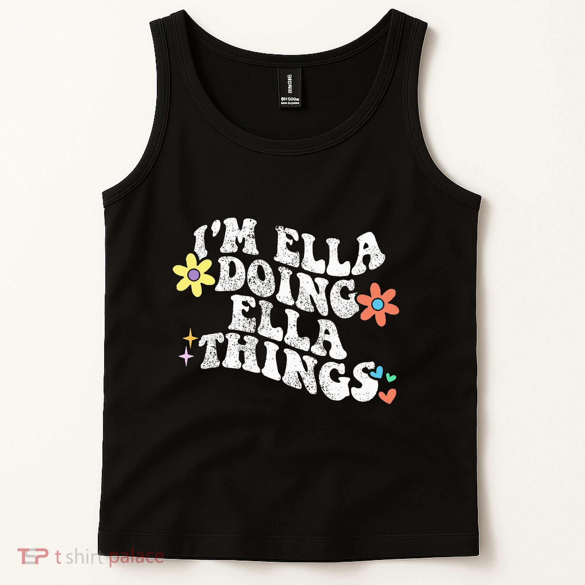 Im Ella Doing Ella Things Funny MotherS Day Tank Top
