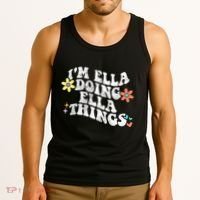 Im Ella Doing Ella Things Funny MotherS Day Tank Top thumb 3