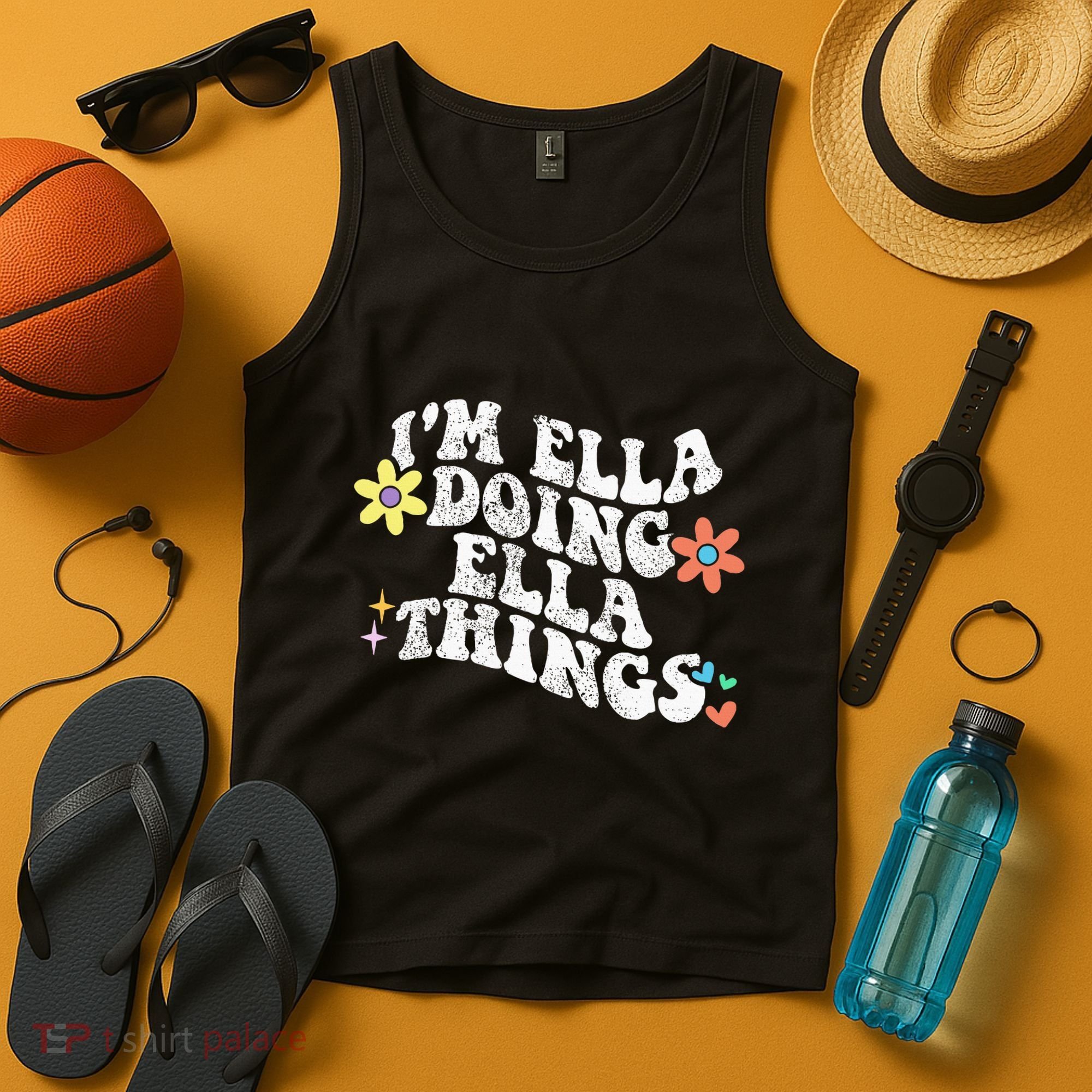 Im Ella Doing Ella Things Funny MotherS Day Tank Top