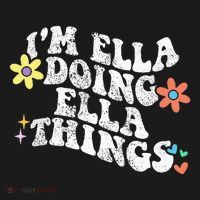Im Ella Doing Ella Things Funny MotherS Day Toddler T-Shirt thumb 4