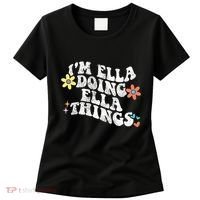 Im Ella Doing Ella Things Funny MotherS Day Women's T-Shirt thumb 0