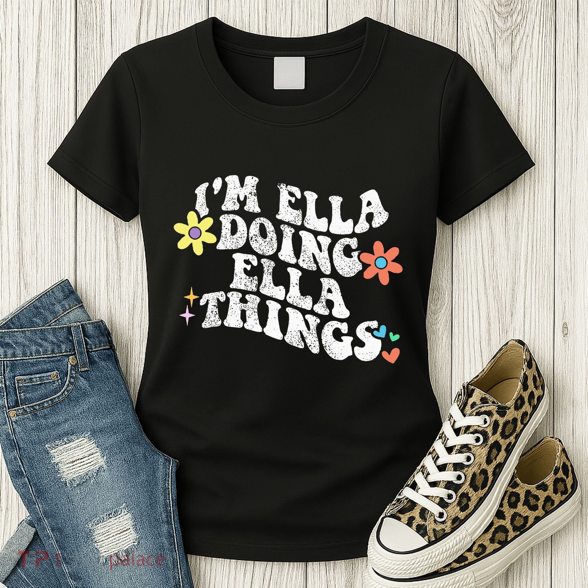 Im Ella Doing Ella Things Funny MotherS Day Women's T-Shirt