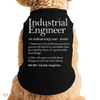 Industrial Engineer Definition Apparel Industry Engineering Doggie Tank