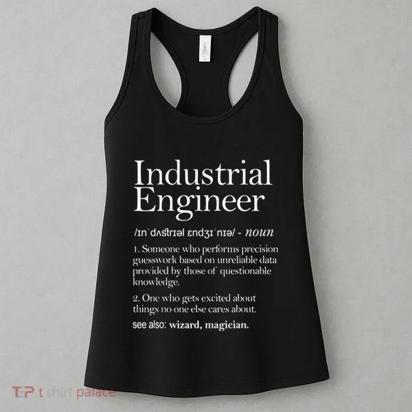 Industrial Engineer Definition Apparel Industry Engineering Women's Tank Top
